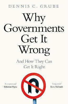 Why Governments Get It Wrong 1