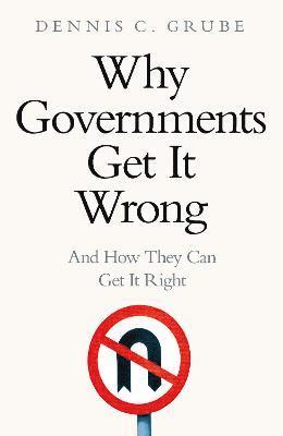 bokomslag Why Governments Get It Wrong