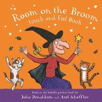 bokomslag Room on the Broom Touch and Feel Book