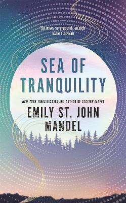 Emily St. John Mandel - Sea of Tranquility, Inbunden