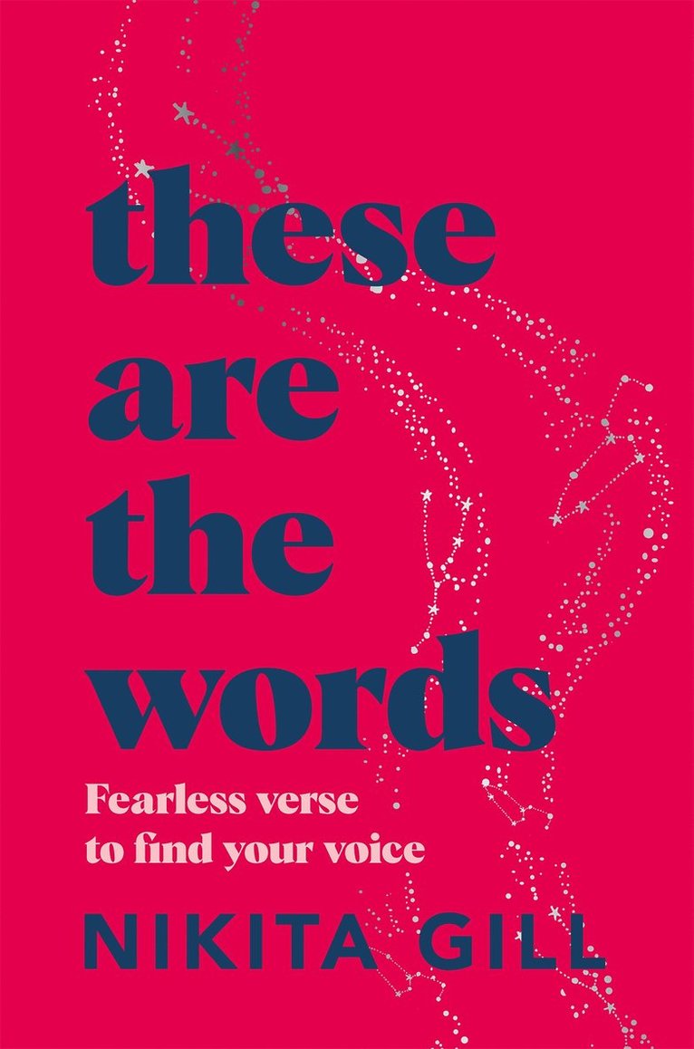 Nikita Gill - These Are the Words, Häftad