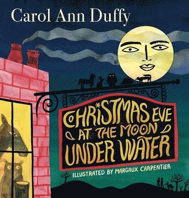 Carol Ann Duffy DBE, Carol Ann Duffy - Christmas Eve at The Moon Under Water, Inbunden