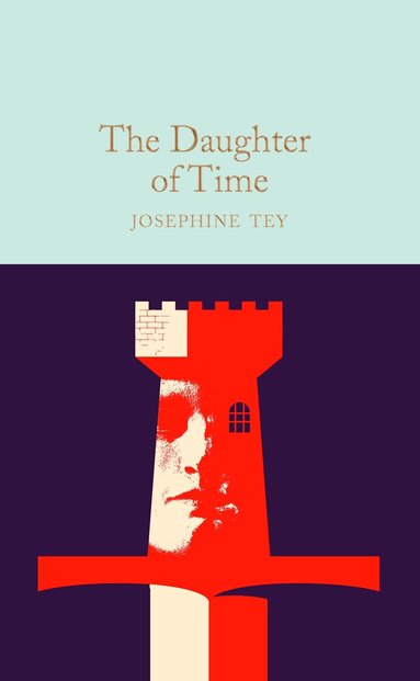 Josephine Tey - Daughter of Time, Inbunden