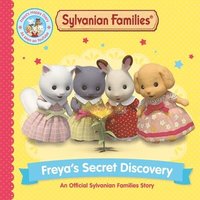 bokomslag Sylvanian Families: Freya's Secret Discovery: An Official Sylvanian Families Story