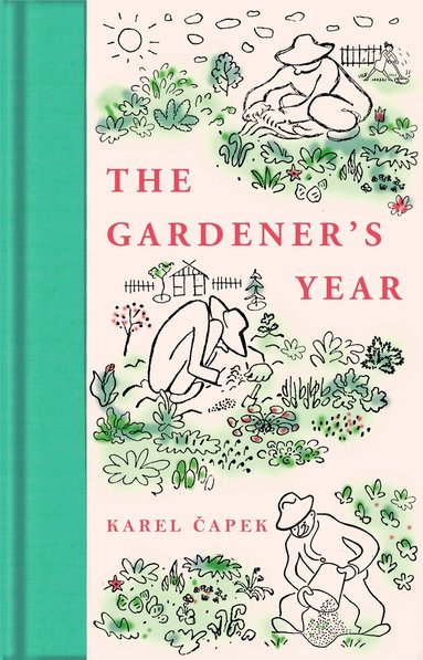 Karel Capek - Gardener's Year, Inbunden