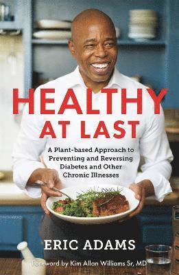 Eric Adams - Healthy At Last, Häftad