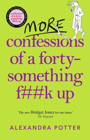 Alexandra Potter - More Confessions of a Forty-Something F**k Up, Inbunden