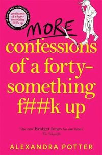 bokomslag More Confessions of a Forty-Something F**k Up