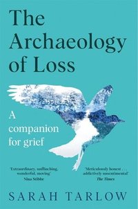 bokomslag The Archaeology of Loss