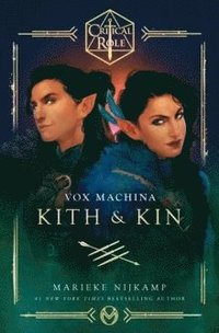 bokomslag Critical Role: Vox MacHina - Kith & Kin