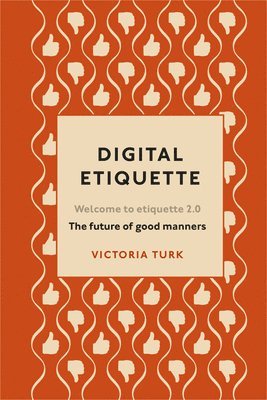 Victoria Turk - Digital Etiquette, Inbunden