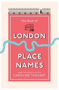 bokomslag The Book of London Place Names