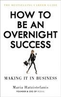 bokomslag How to Be an Overnight Success