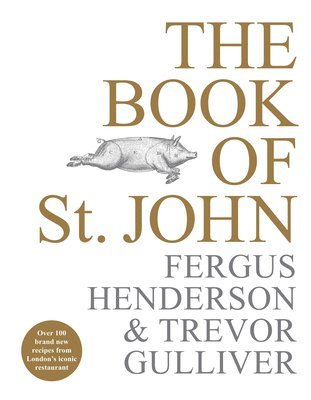 Fergus Henderson, Trevor Gulliver - Book of St John, Inbunden