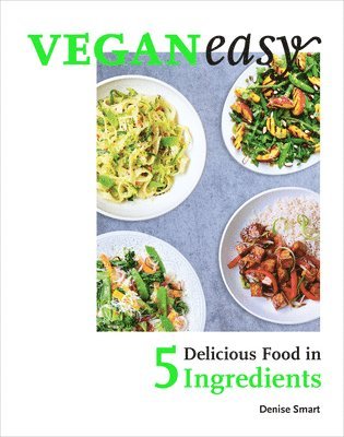 Denise Smart - Veganeasy!, Inbunden