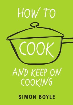 How to Cook and Keep on Cooking 1
