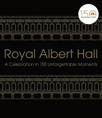 Royal Albert Hall - Royal Albert Hall, Inbunden