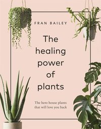 bokomslag The Healing Power of Plants