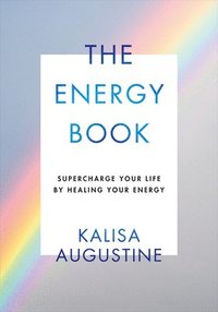 bokomslag The Energy Book: Supercharge your life by healing your energy