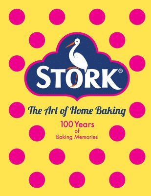 bokomslag Stork: The Art of Home Baking