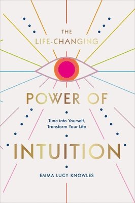 bokomslag The Life-Changing Power of Intuition