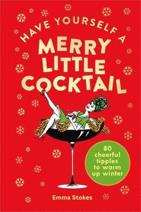 bokomslag Have Yourself a Merry Little Cocktail