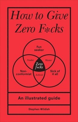 bokomslag How to Give Zero F*cks