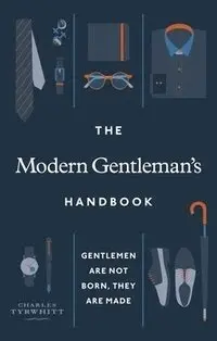 Charles Tyrwhitt - Modern Gentleman’s Handbook, Inbunden