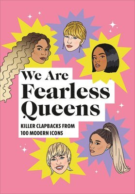 Random House, TBD - We Are Fearless Queens: Killer clapbacks from modern icons, Inbunden