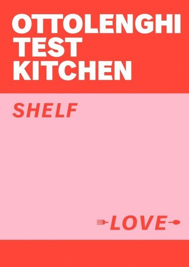 bokomslag Ottolenghi Test Kitchen: Shelf Love