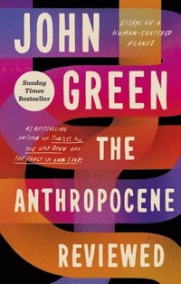 bokomslag The Anthropocene Reviewed