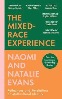 bokomslag The Mixed-Race Experience : Reflections and Revelations on Multicultural Identity