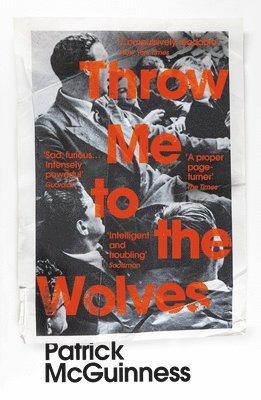 Patrick McGuinness - Throw Me to the Wolves, Häftad