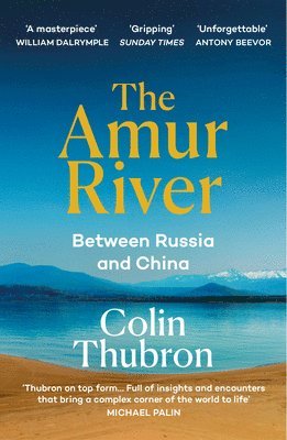 Colin Thubron - Amur River, Häftad