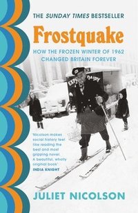 bokomslag Frostquake: How the frozen winter of 1962 changed Britain forever