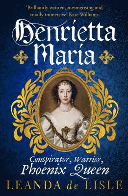 Leanda de Lisle - Henrietta Maria, Häftad