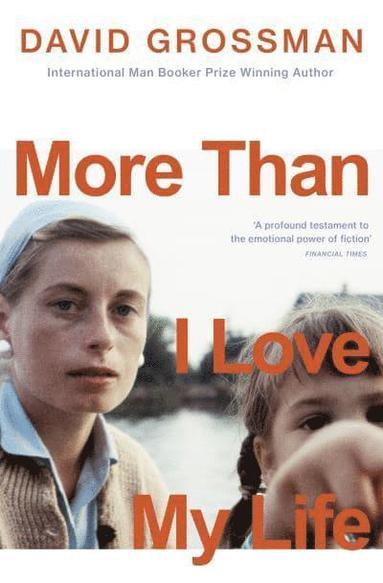 David Grossman - More Than I Love My Life, Häftad