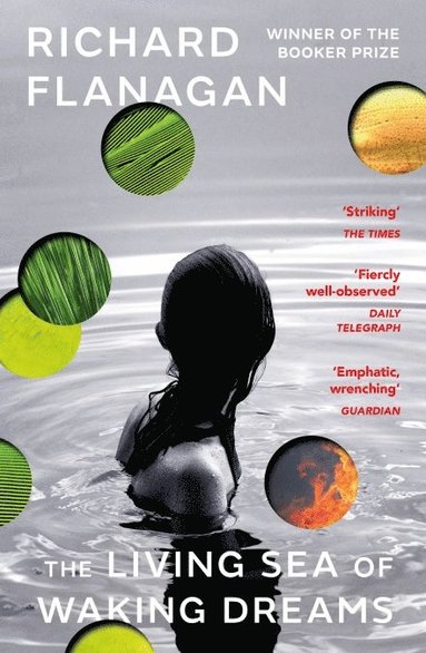 Richard Flanagan - Living Sea of Waking Dreams, Häftad