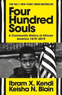 bokomslag Four Hundred Souls: A Community History of African America 1619-2019