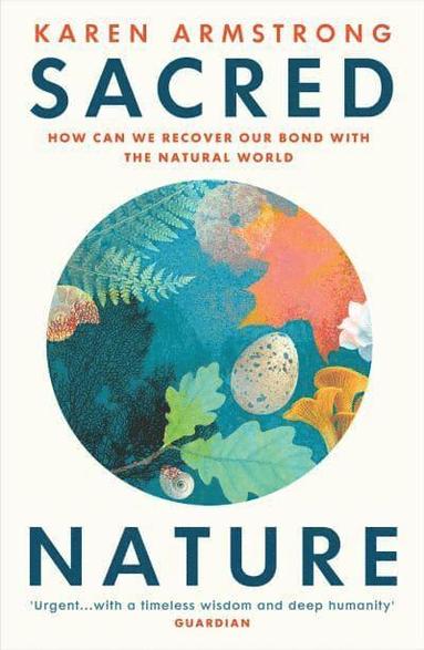 Karen Armstrong - Sacred Nature, Häftad