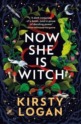 Kirsty Logan - Now She is Witch, Häftad