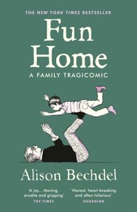 bokomslag Fun Home: A Family Tragicomic