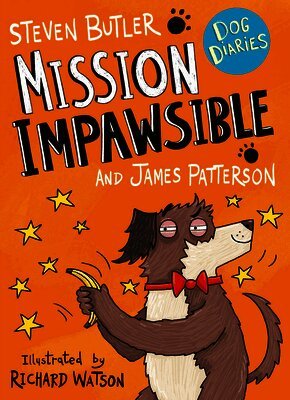 Steven Butler, James Patterson - Dog Diaries: Mission Impawsible, Häftad
