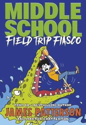 James Patterson - Middle School: Field Trip Fiasco, Häftad
