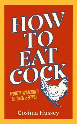 bokomslag How to Eat Cock