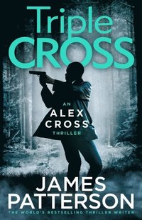 bokomslag Triple Cross: (Alex Cross 30)