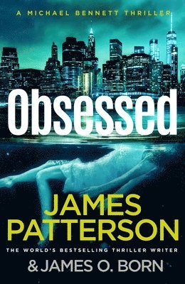 James Patterson - Obsessed, Inbunden