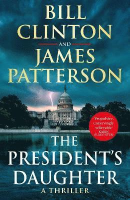 President Bill Clinton, James Patterson - The President's Daughter, Inbunden