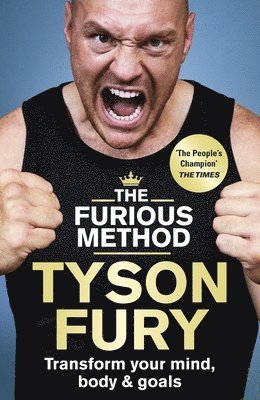 The Furious Method: The Sunday Times Bestselling Guide to a Healthier Body & Mind