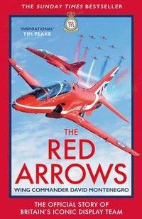 bokomslag The Red Arrows: The Story of Britain's Iconic Display Team